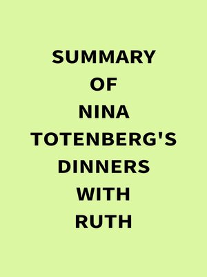 cover image of Summary of Nina Totenberg's Dinners with Ruth